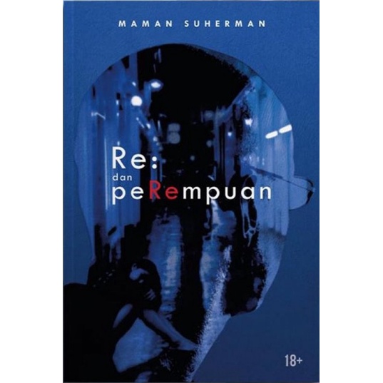 

Buku Re: dan Perempuan Oleh Maman Suherman