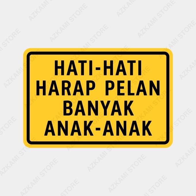 

Rambu Hati-Hati Harap Pelan Banyak Anak - Anak 20cm x 30cm - Plat Alum DISKON