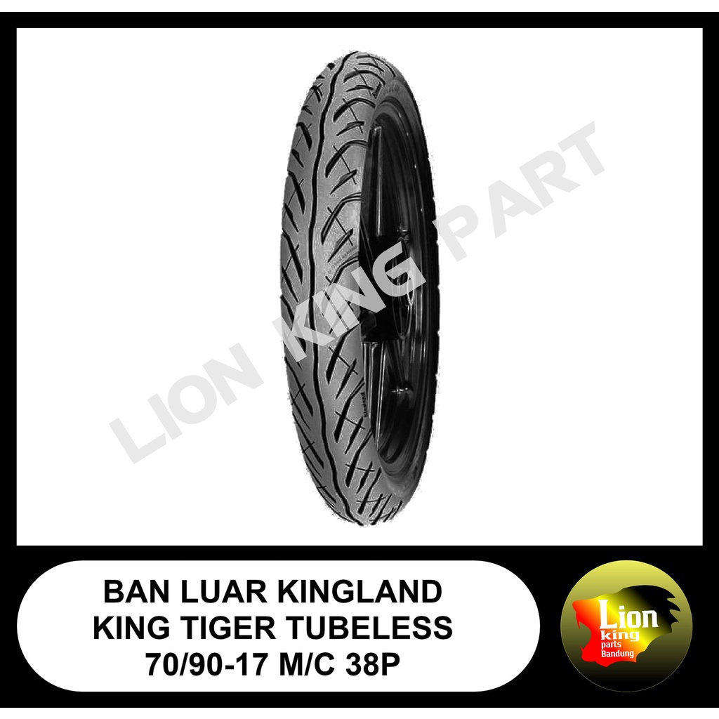 BAN LUAR KINGLAND KING TIGER TUBELESS 70/90 ring 1770/90-17 M/C 38P 100% ORIGINAL