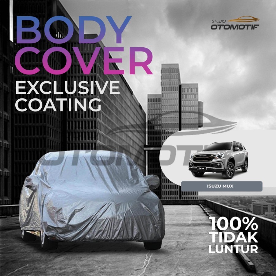EXCLUSIVE COATING BODY COVER ISUZU MUX SARUNG MOBIL ISUZU MUX