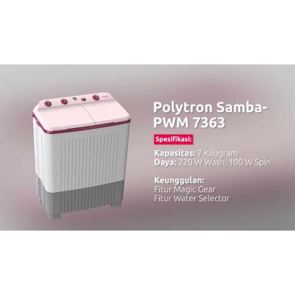 FREE ONGKIR* POLYTRON MESIN CUCI TWIN TUB 2 TABUNG PWM 7363 (7 KG)