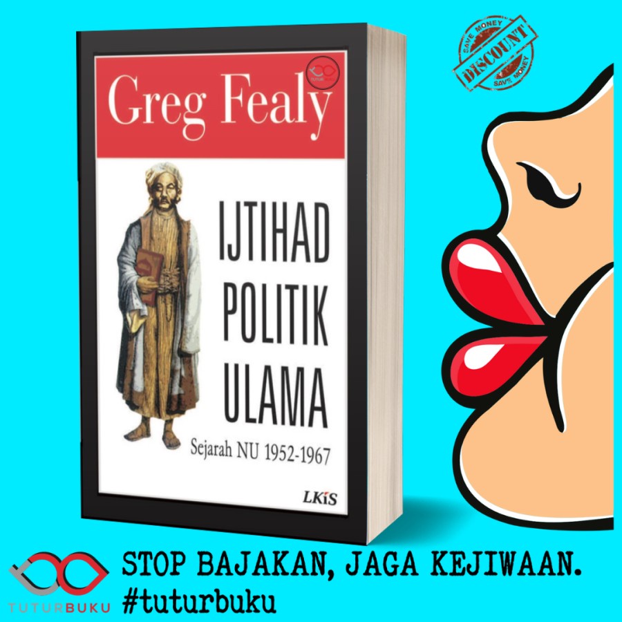 Ijtihad Politik Ulama Sejarah NU 1952 - 1967 Greg Fealy
