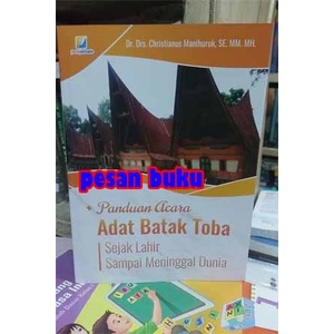 

Buku Panduan Acara Adat Batak Toba Sejak Lahir Sampai Meninggal Dunia