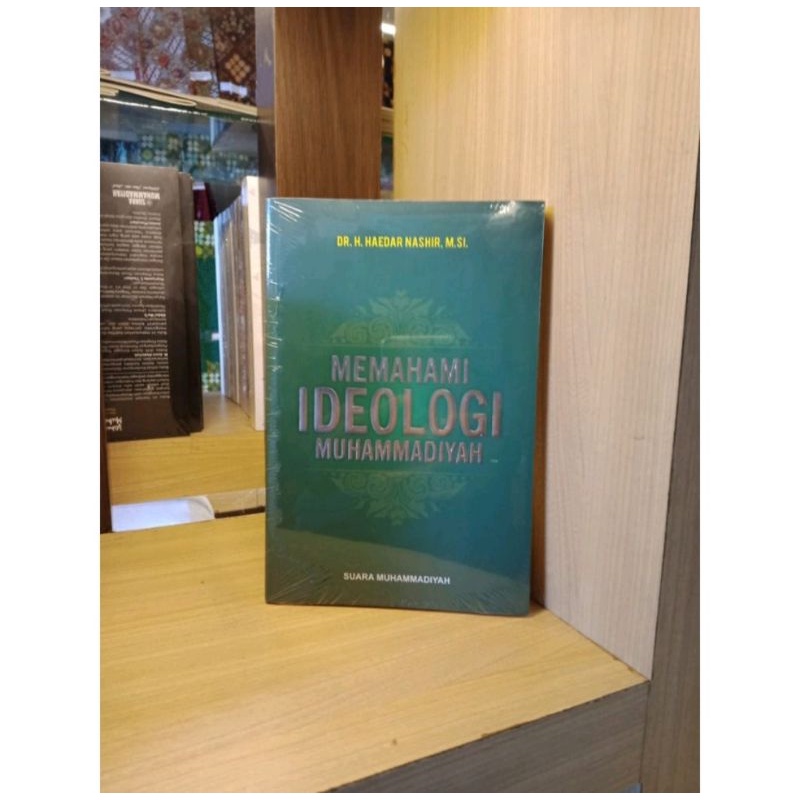 MEMAHAMI IDEOLOGI MUHAMMADIYAH - Haedar Nashir