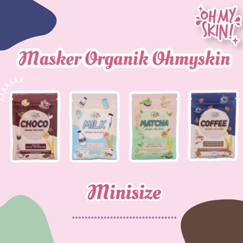Oh My Skin Masker organik BPOM MINISIZE 25gr
