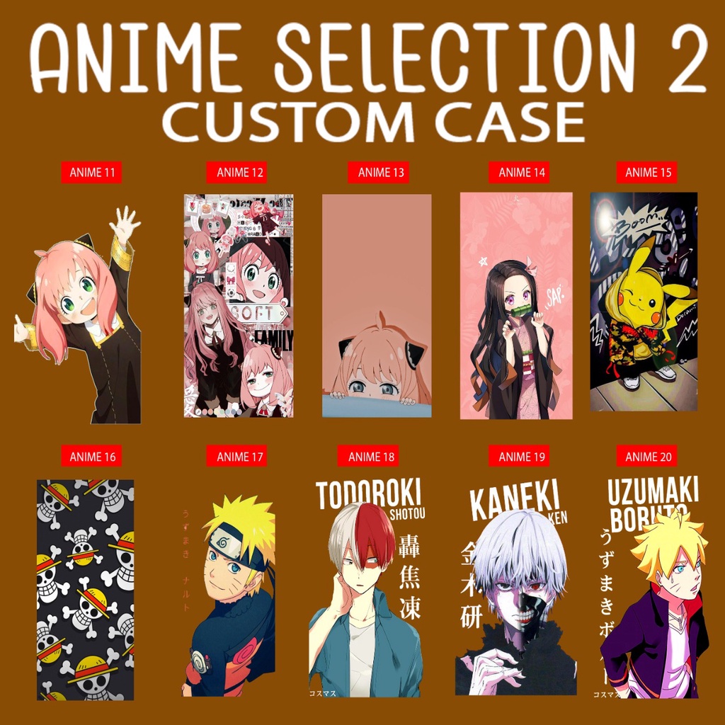 ANIME SELECTION 2 CUSTOM CASE SERIES LANGSUNG DI CETAK TYPE MOHON DI TULIS KETERANGAN YANG JELAS