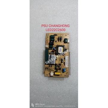 PSU POWER SUPLAY REGULATOR TV LED CHANGHONG 22 INCH LED22C2600 LED-22C2600