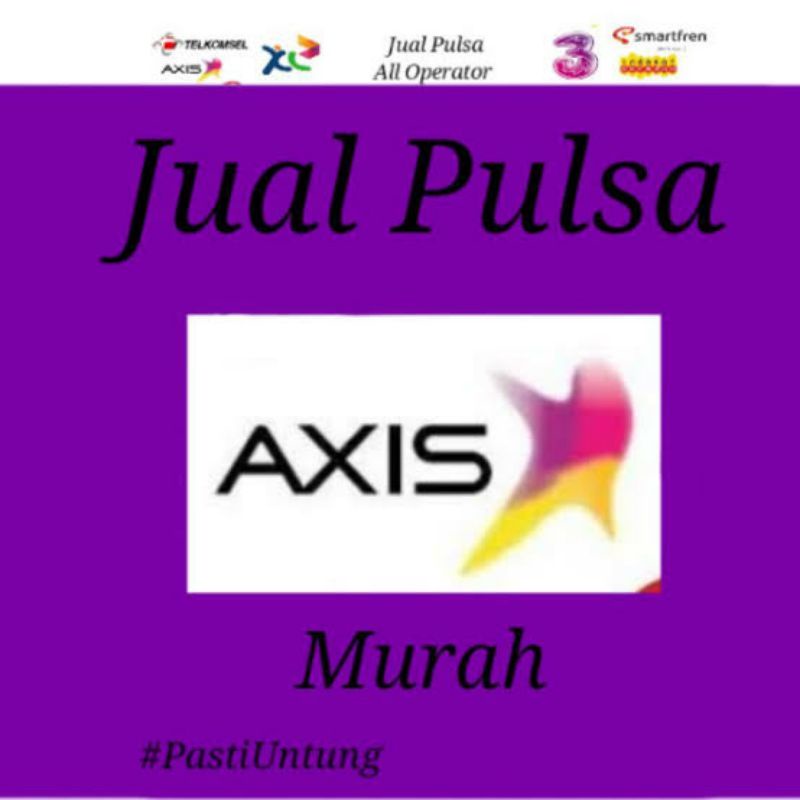 Pulsa Axis pulsa hp axis pulsa all operator pulsa murah