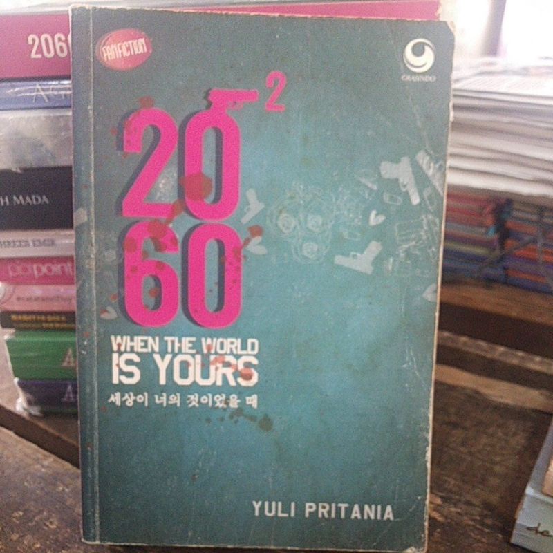 novel ori 2060 when the world is yours YULIA PRITANI