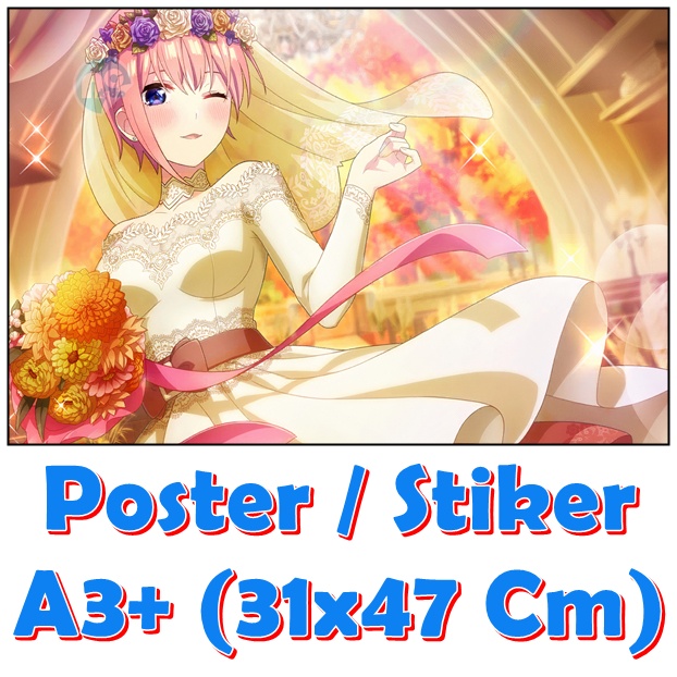 Poster / Sticker A3+ Go-toubun no Hanayome Nino Yotsuba Ichika Miku itsuki Anime a3 a3+ a4  rumah wa