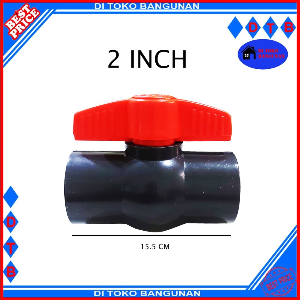 Ball Valve Stop Kran Pvc Tebal 1 1/4&quot; - 1 1/2&quot; - 2&quot; Cisal