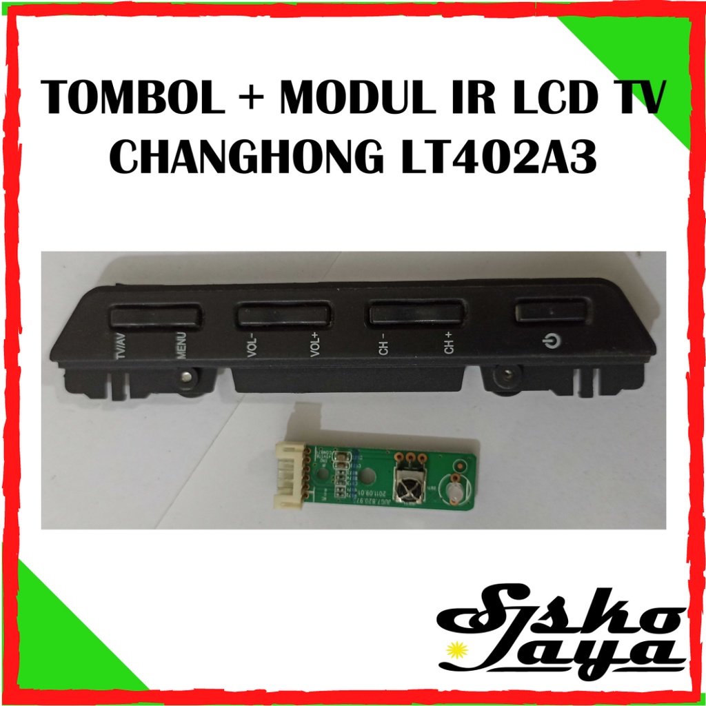 Tombol + Modul IR TV LCD Changhong LT402A3 - Papan Tombol + Sensor Remote TV LCD Changhong LT402A3