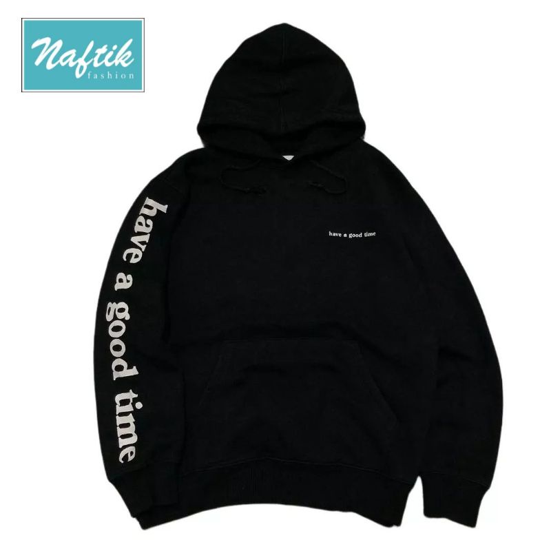 HOODIE HAVE A GOOD TIME HAND TAPPED PREMIUM QUALITY