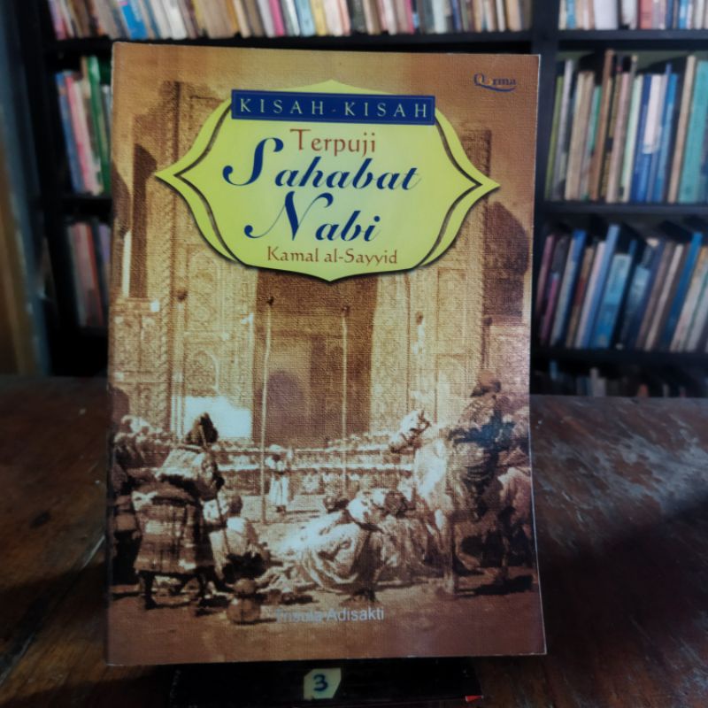 KISAH-KISAH TERPUJI SAHABAT NABI