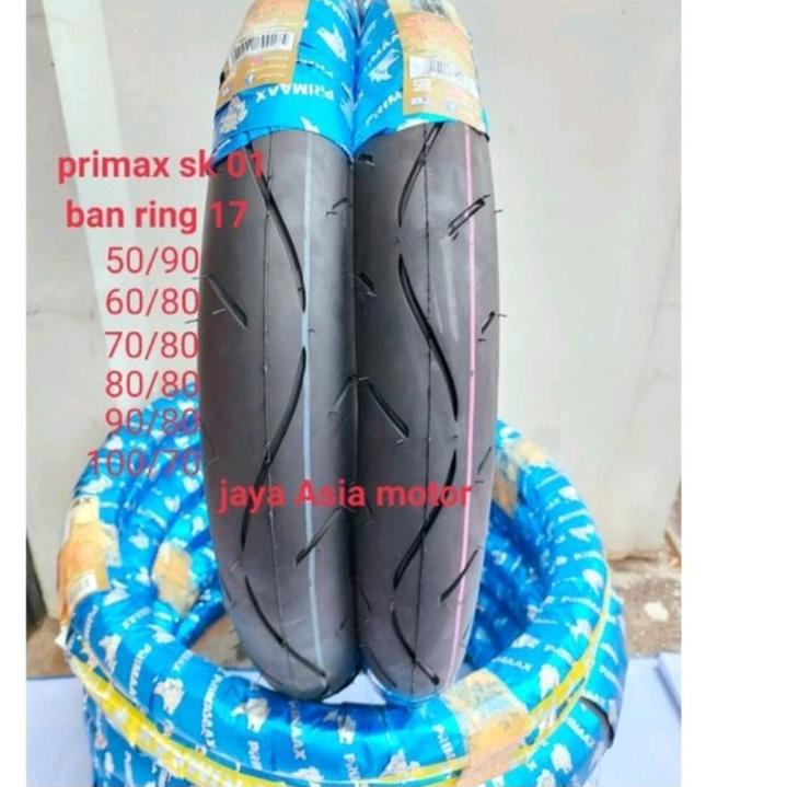 Restock SEPASANG BAN PRIMAX SK01 RING 17 (50/90+60/80) (60/80+70/80) (70/80+80/80)(80/80+90/80)(90/8