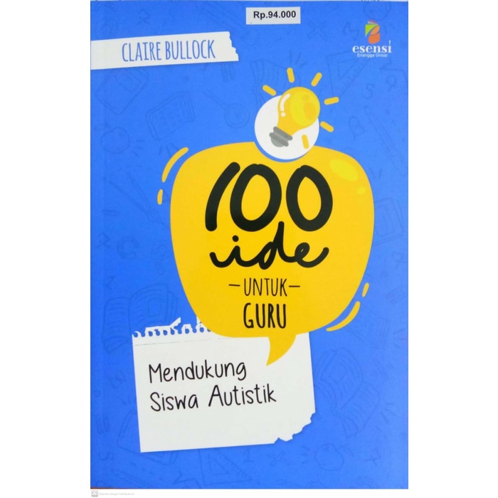 Erlangga - 100 IDE UNTUK GURU: MENDUKUNG SISWA AUTISTIK