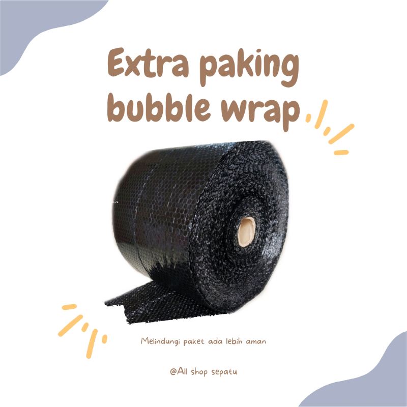 

extra paking bubbel wrap