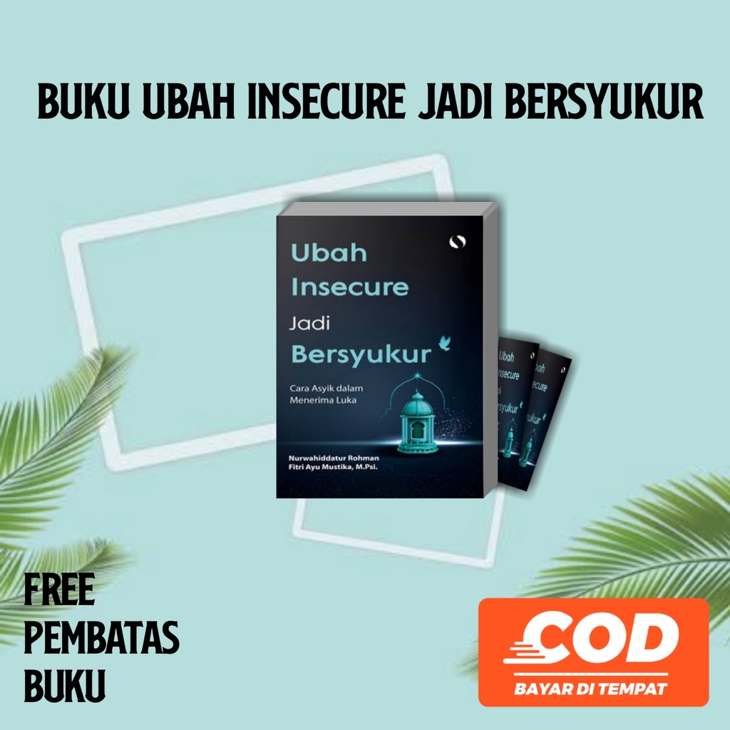 Jual Buku Islami Motivasi Islam Ubah Insecure Jadi Bersyukur Free Pembatas Buku Novelturu