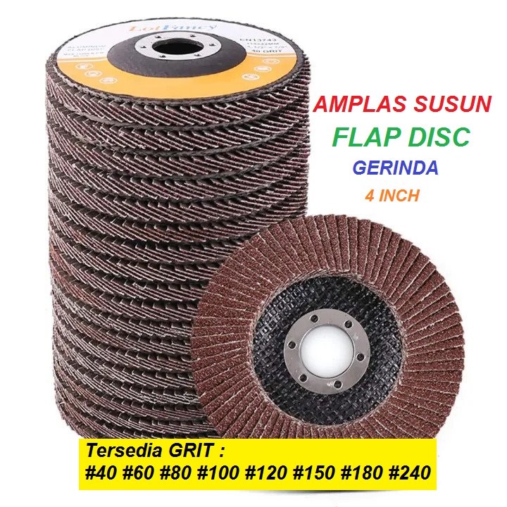 Amplas Susun Flap Disc Gerinda Grinder Flapdisc 4 inch 4&quot; 4inch Grinda Gurinda Grit 40 60 80 100 120 150 180 240 Flap Disk Flapdisk