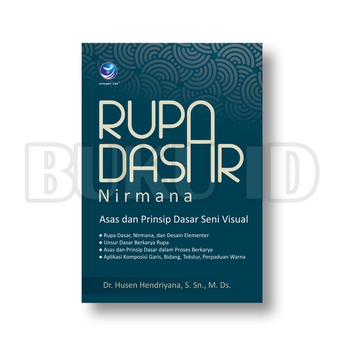 

Buku Rupa Dasar Nirmana Asas Dan Prinsip Dasar Seni Visual