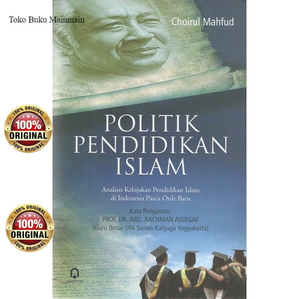 Buku Politik Pendidikan Islam : Analisis Kebijakan Pendidikan Islam di Indonesia