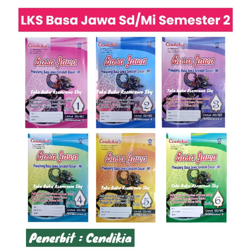 Semester 2 LKS BASA JAWA Cendekia kelas 1/2/3/4/5/6 revisi 2023
