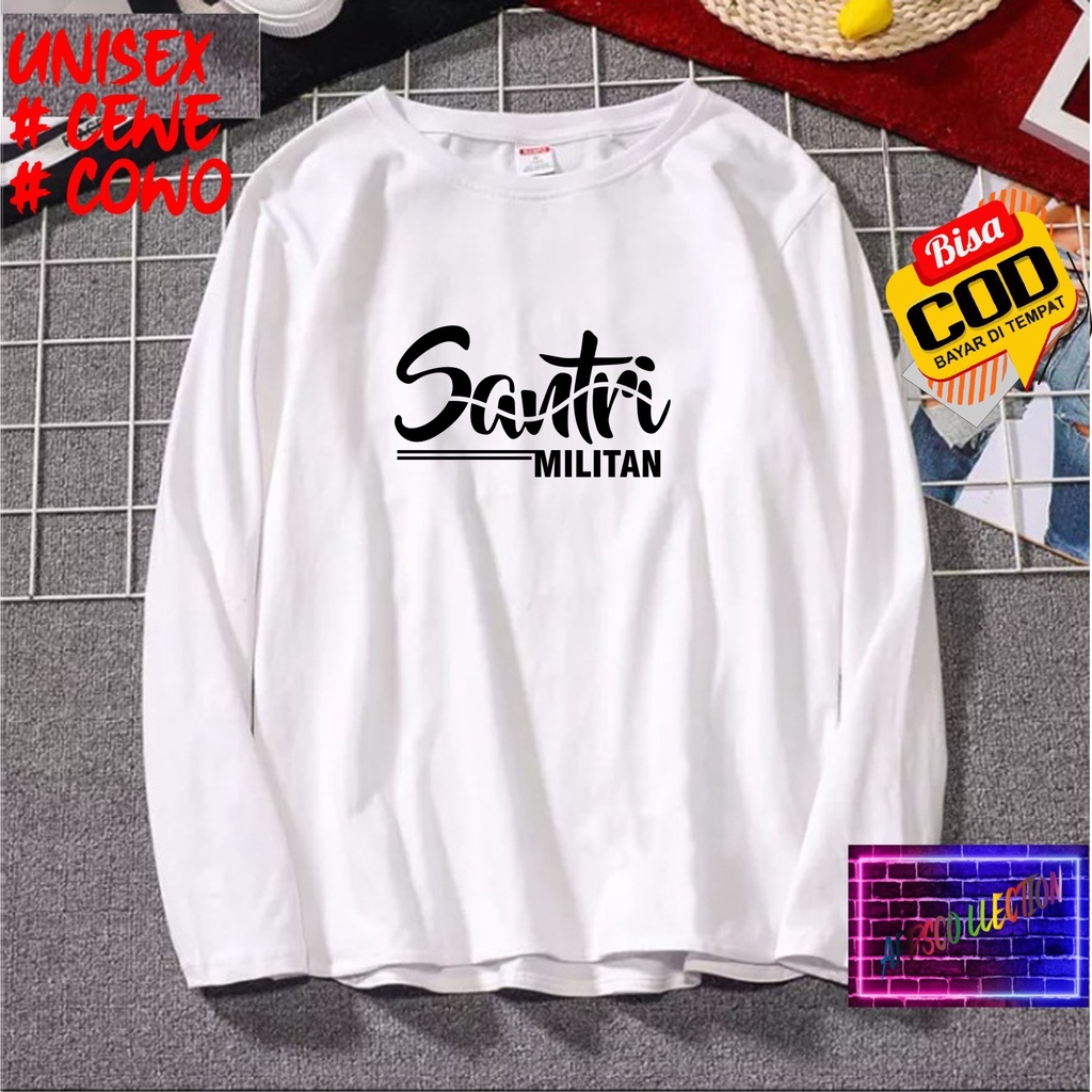 COD/ KAOS SANTRI MILITAN LENGAN PANJANG/KAOS KEKINIAN//KAOS DAKWAH ISLAM/KAOS SANTRI SANTRIWATI/KAOS HITS 2023/KAOS ISLAM PESANTREN /KAOS PRIA  DAN WANITA