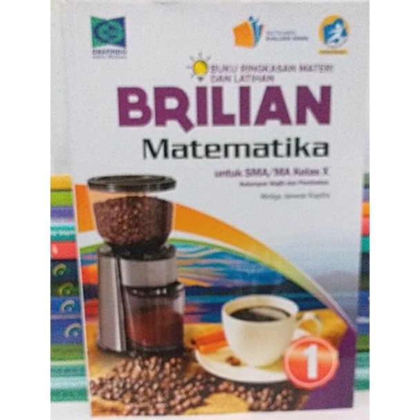 

brilian matematika. SMA MA kelas 1 2 3. K13. edisi revisi