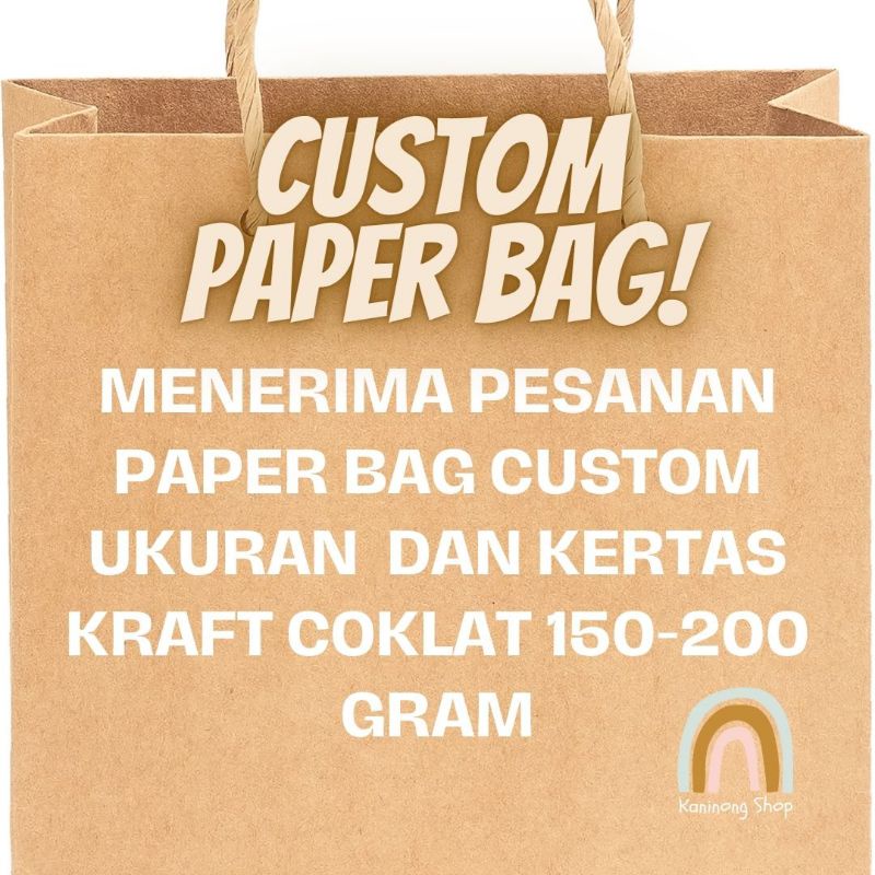 Jual Paper Bag Custom Ukuran Sesuai Permintaan Menggunakan Kertas Kraft