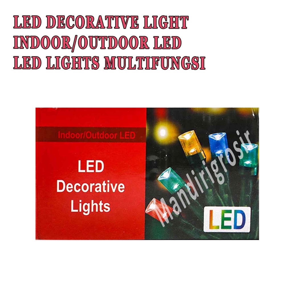 Indoor Outdoor Led * Led Decorative Light * Led Lights Multifungsi * Lampu Led