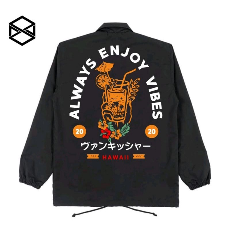 Coach Jaket Always Enjoy Vibes Original High Quality Jaket Perasut