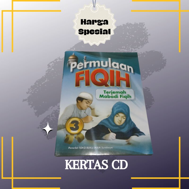 Permulaan Fiqih Terjemahan Mabadi Fiqih Juz 1, 2, 3 dan 4