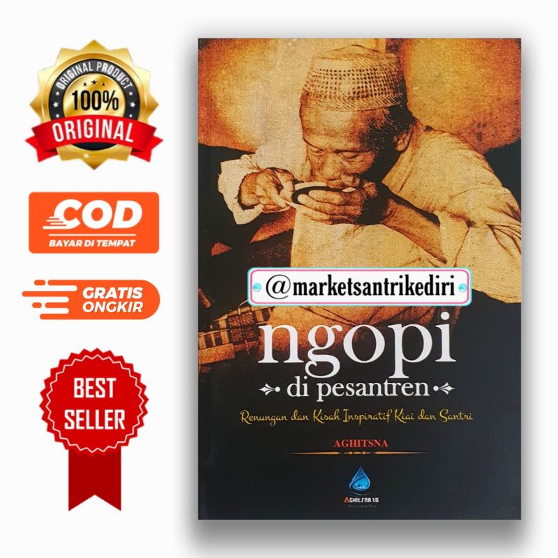 ngopi di pesantren ngopi dipesantran renungan dan kisah inspiratif kiai dan santri jilid 1