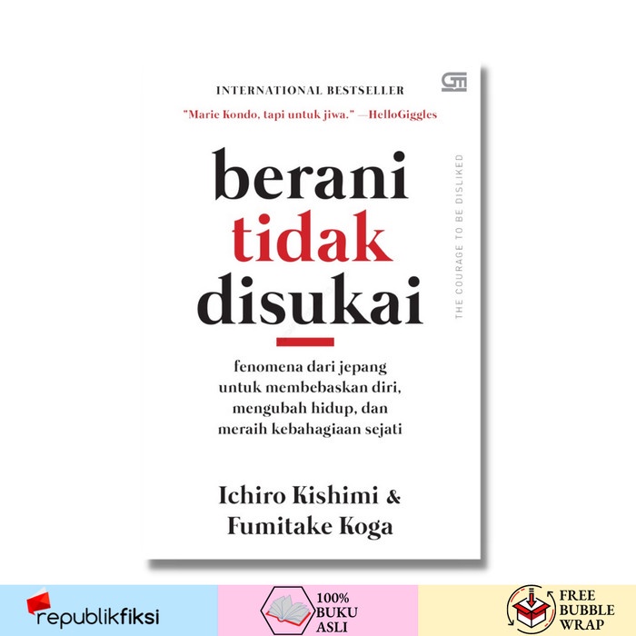 

Buku Berani Tidak Disukai - Ichiro Kishimi & Fumitake Koga - Gramedia