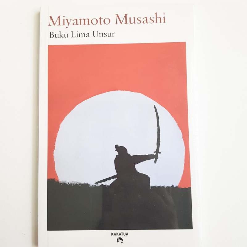 [Buku Preloved Indonesia] Buku Lima Unsur - Miyamoto Musashi (Penerbit Kakatua)