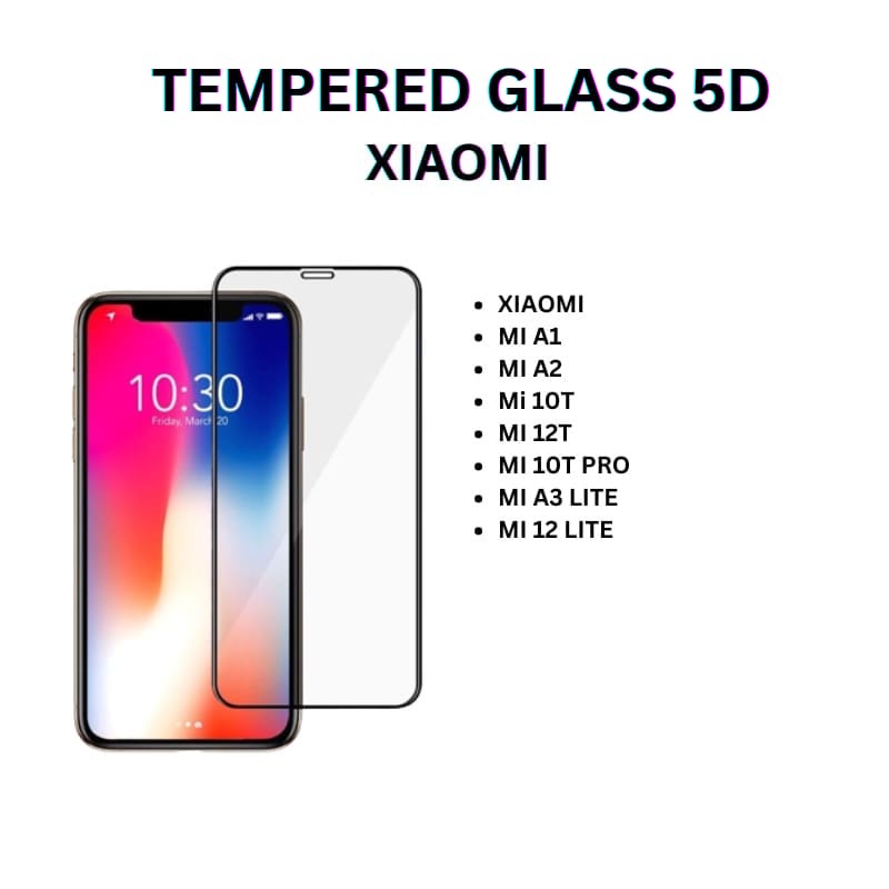 AR-TEMPERED GLASS 5D  ANTIGORES KACA KOMPATIBEL XIAOMI MI A1/MI A2/ MI 10T/MI12T/MI 10T/MI A3 LITE/MI 12 LITE