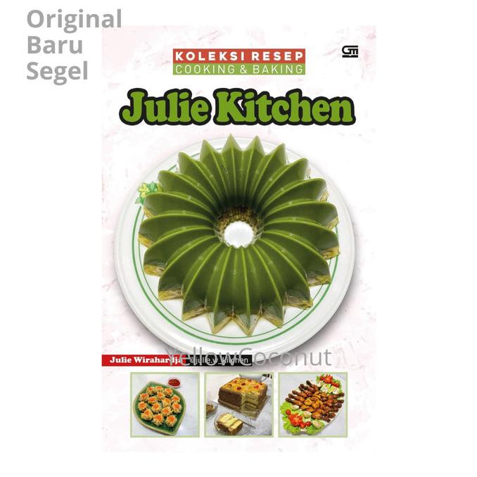 

Koleksi Resep Cooking & Baking Julie Kitchen - JULIE WIRAHADJA