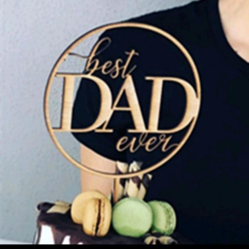 Topper Best Dad Ever, Superdad, Cake Topper Hari Ayah, Topper Father's day, Hiasan kue, Selamat ulan