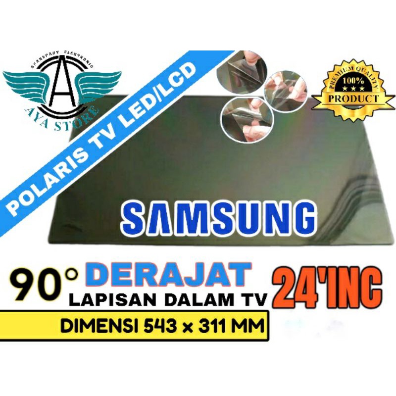 POLARIS TV LED SAMSUNG 24 INC 90 DERAJAT LA0ISAN BAGIAN DALAM TV LCD POLARIZER
