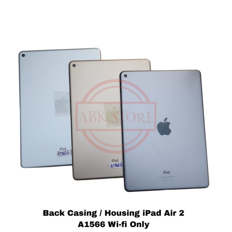 BACK CASING KESING HOUSING BACKDOOR IPAD AIR 2 A1566 WIFI ONLY COVER BATERAI