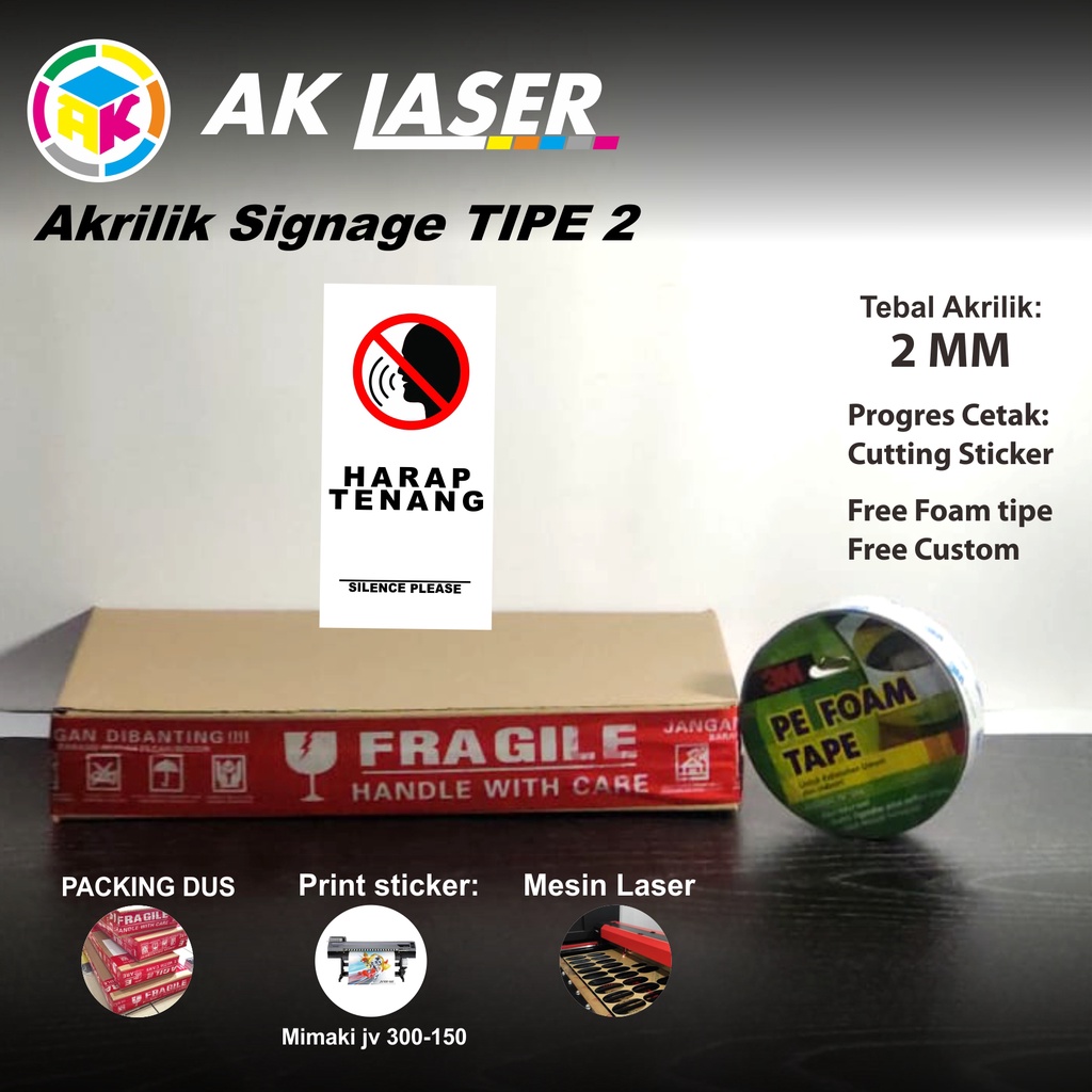 

AKRILIK SIGNAGE HARAP TENANG TIPE 2