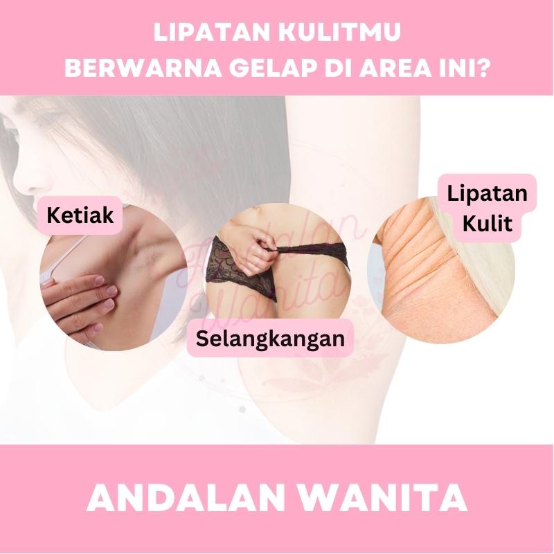 Cream Krim Lotion Obat Pemutih Pembersih Pencerah Perawatan Ketiak Selangkangan Lipatan Bokong Sikut Dengkul Lutut Ketek Mata Kaki Mencerahkan Penghilang Kulit Hitam Bio Herbal Underarm Permanen Whitening Brightening Axillary Armpit Cream BPOM