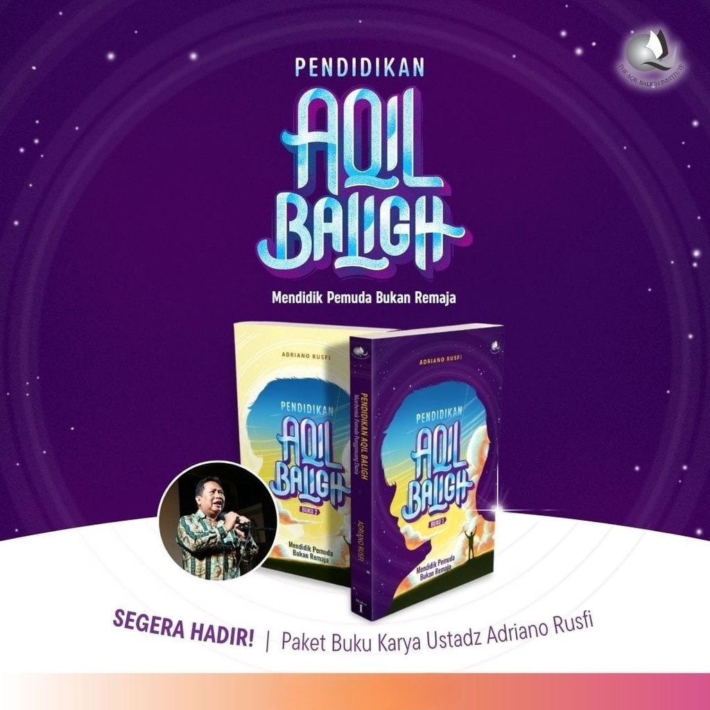 Paket Buku Pendidikan Aqil Baligh | Karya Emas Persembahan Ustadz Adriano Rusfi | Mendidik Pemuda Bu
