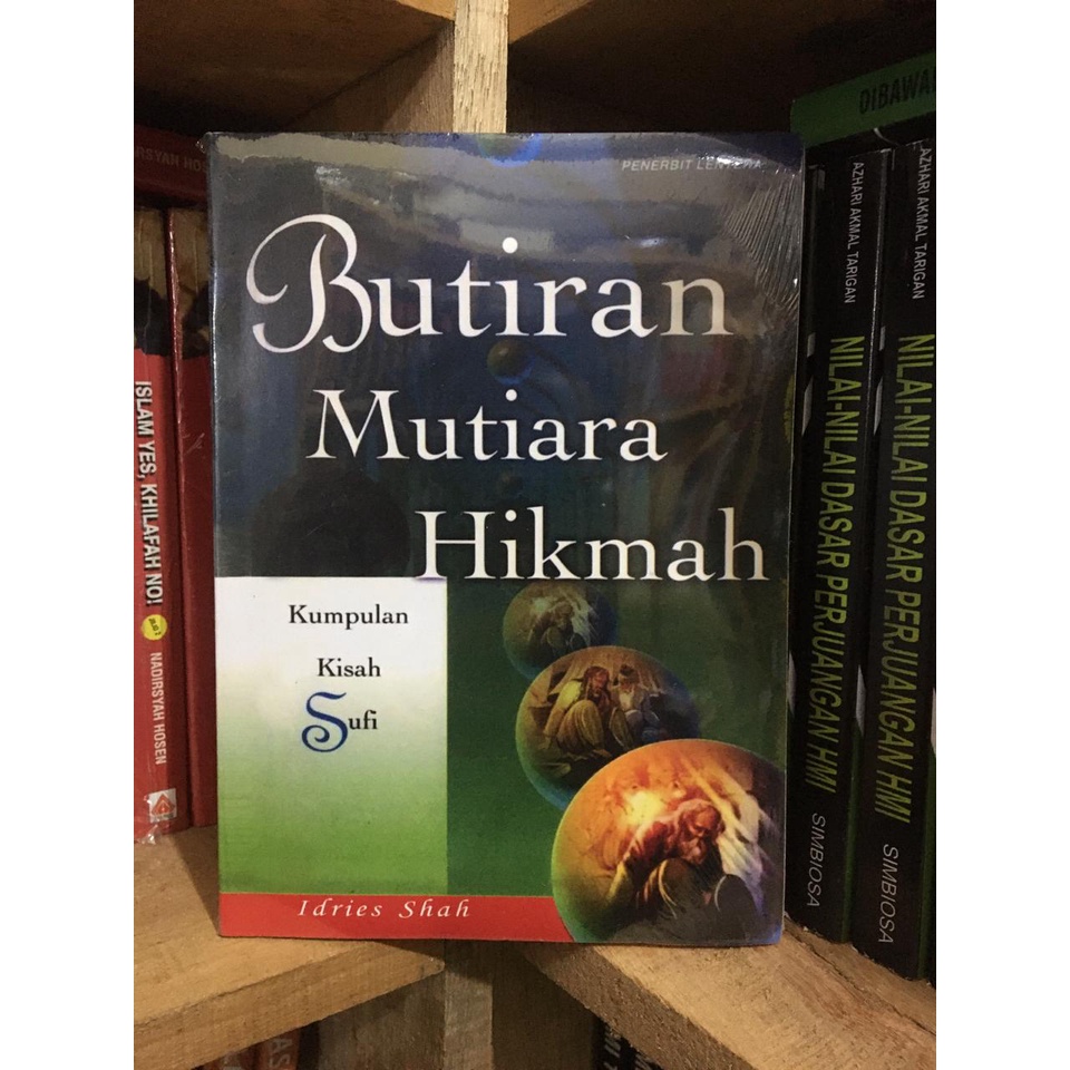 Butiran Mutiara Hikmah Kumpulan Kisah Sufi Penulis Idries Shah