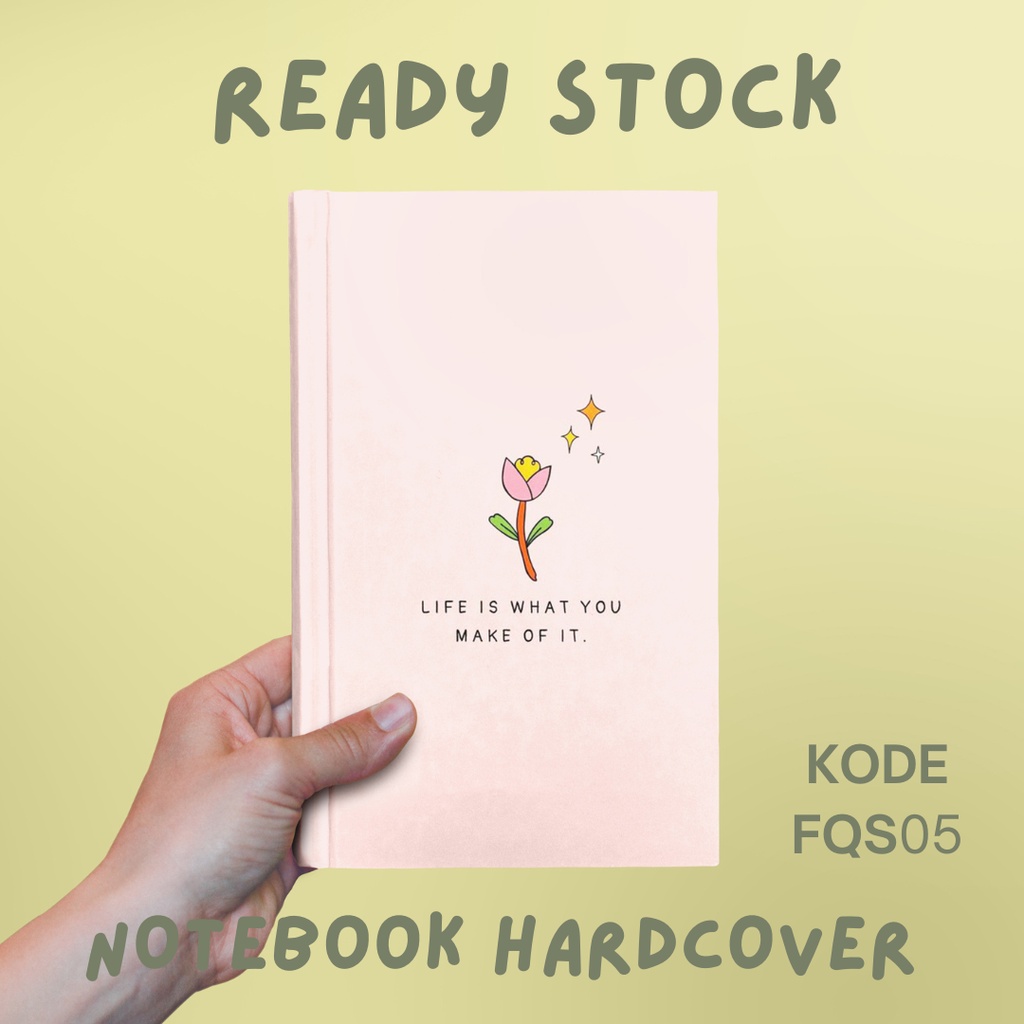 

BUKU NOTEBOOK FLOWER QUOTES/ BUKU SEKOLAH/ BUKU CATATAN/ BUKU FLOWER QUOTES SIMPLE FQS05