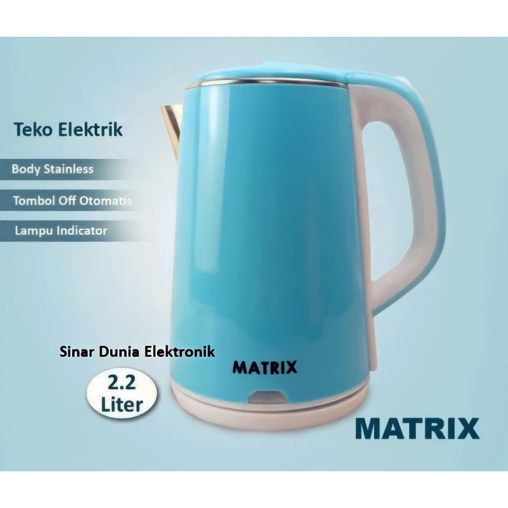 Matrix Teko Listrik 2.2L Electric Kettle Matrix MTX-0622