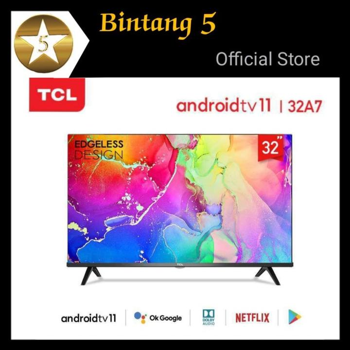 Android Tv 32 Inch Tcl 32A7 Android 11 Digital Tv Smart Tv 32" Terbaru