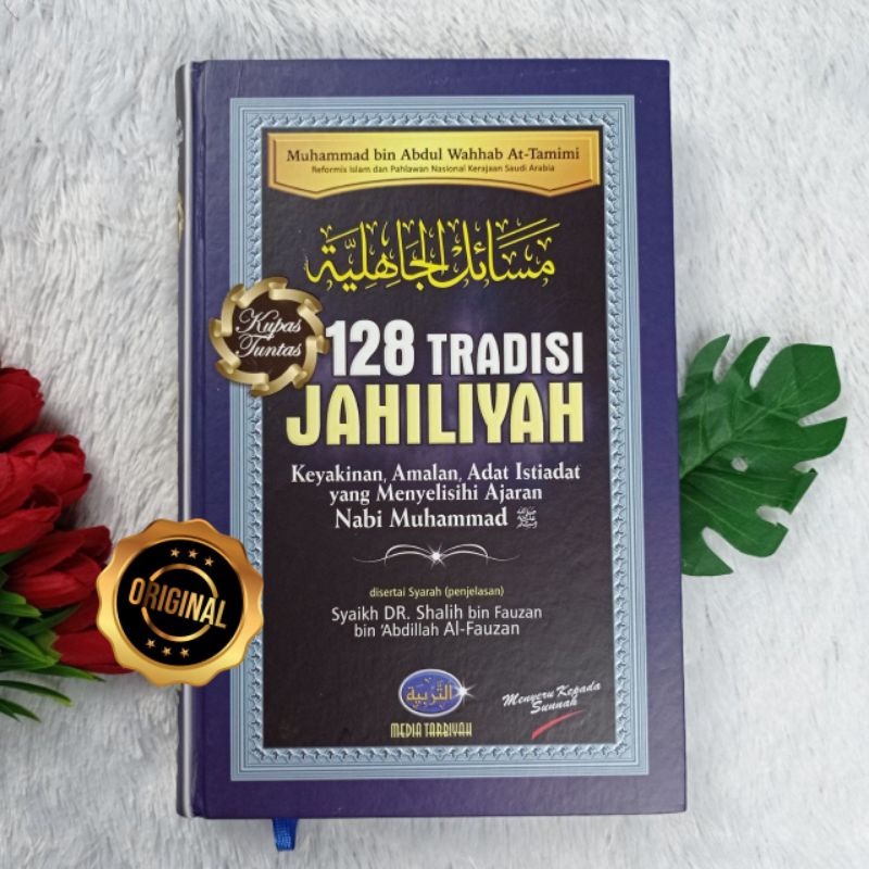 Buku 128 Tradisi Jahiliyah Keyakinan Adat Yang Menyelisihi Ajaran Nabi Muhammad