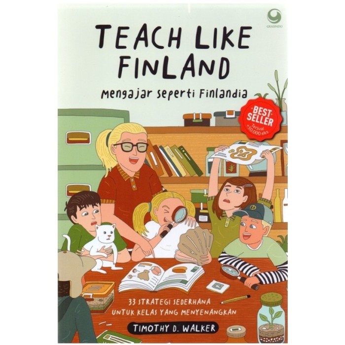 

Buku Teach Like Finland Mengajar Seperti Finlandia Timothy D Walker