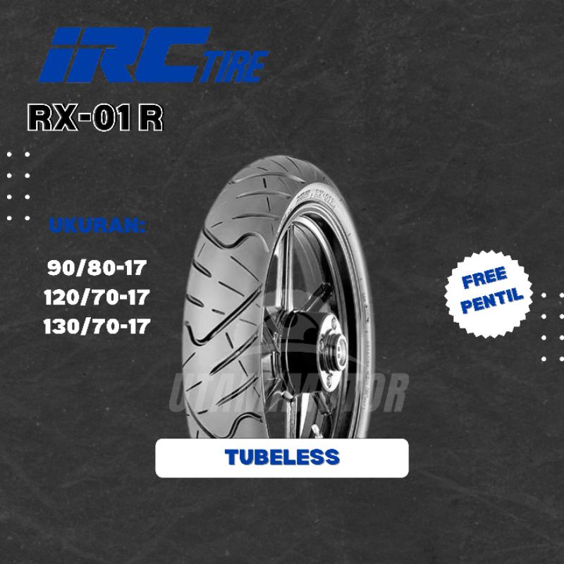 BAN MOTOR IRC RX01 R 120/70-17 130/70-17 140/70-17 TUBELESS